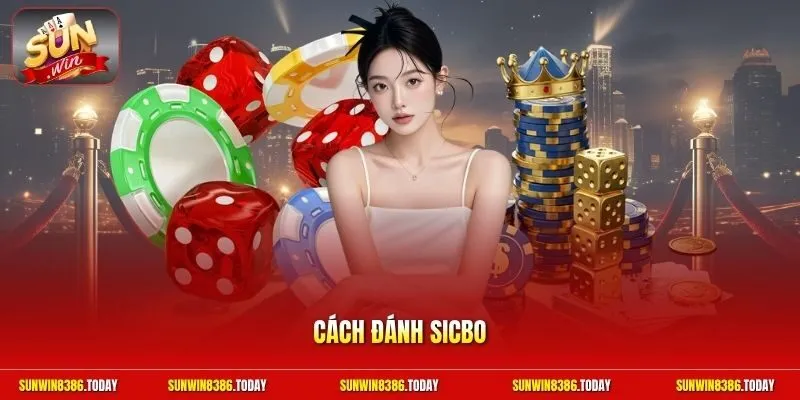 Cách đánh Sicbo