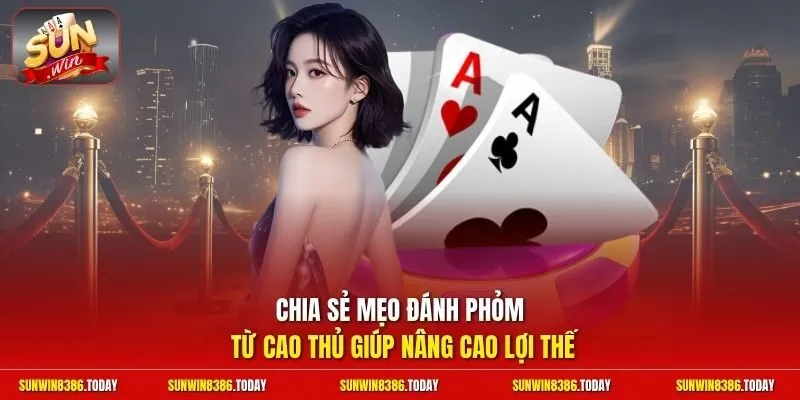 Mẹo Đánh Phỏm Từ Cao Thủ | Cách Ăn Chốt Ù Khan Trong 1 Phút 2 Sunwin Chia sẻ mẹo đánh Phỏm từ cao thủ giúp nâng cao lợi thế