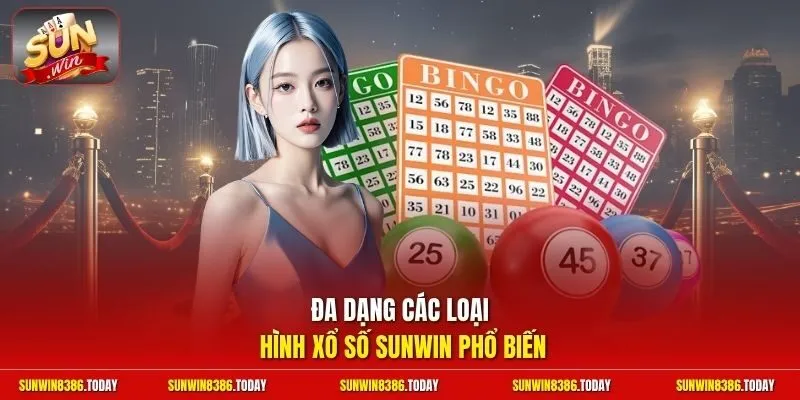 Đa dạng các loại hình xổ số Sunwin phổ biến
