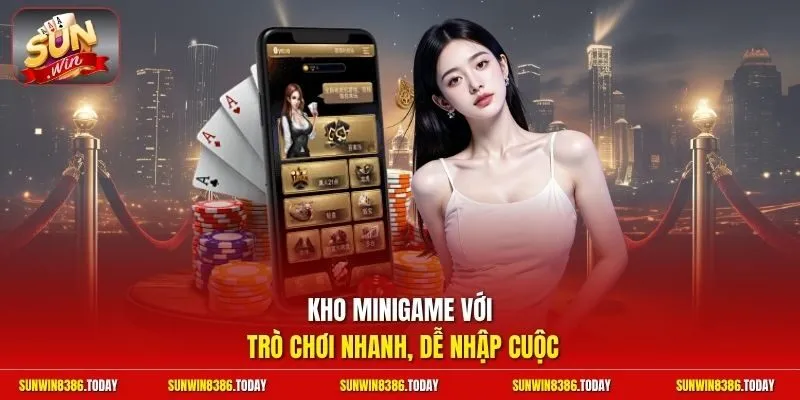 Kho minigame với trò chơi nhanh, dễ nhập cuộc