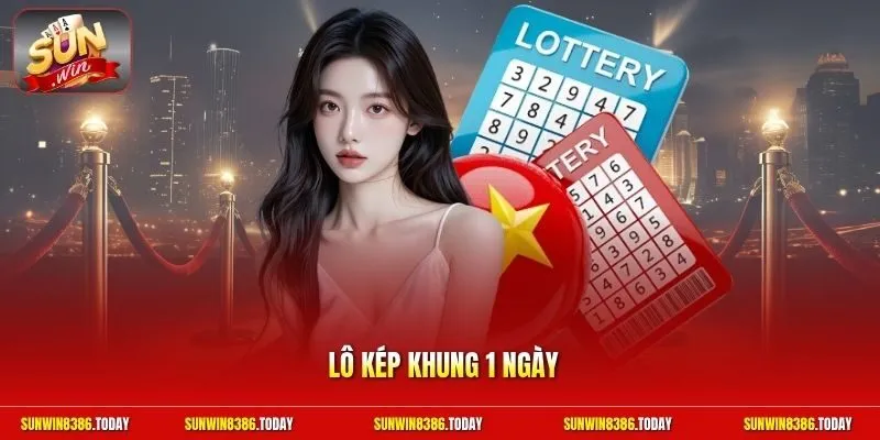 Lô kép khung 1 ngày