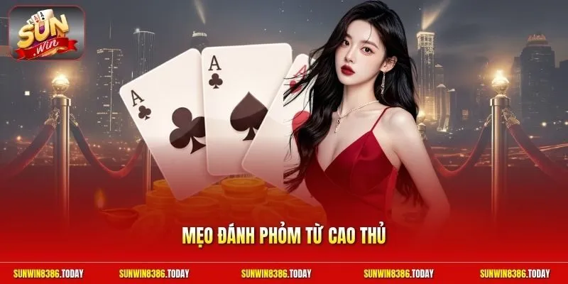 Mẹo đánh Phỏm từ cao thủ