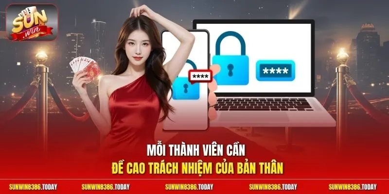 quyền riêng tư 3 Sunwin Mỗi thành viên cần đề cao trách nhiệm của bản thân