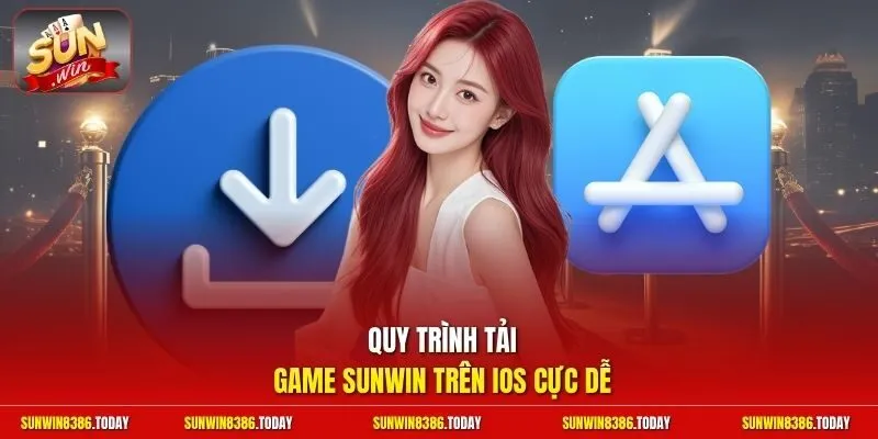 Quy trình tải game Sunwin trên iOS cực dễ