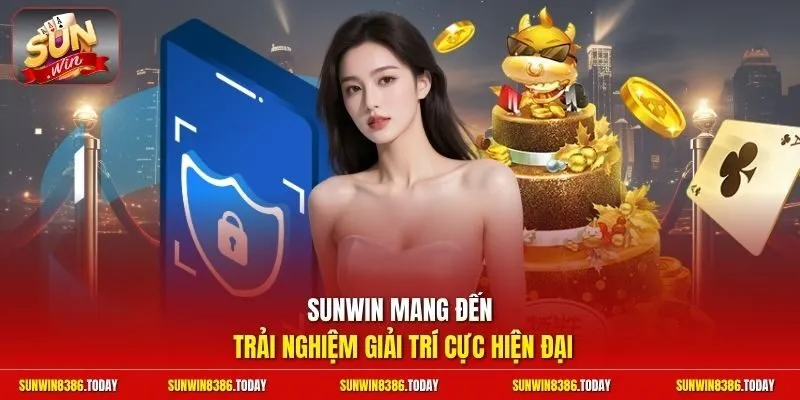 Sunwin mang đến trải nghiệm giải trí cực hiện đại